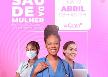 Coren/AM abre inscrições para V Seminário de Enfermagem de Saúde da Mulher