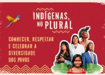 Abril Indígena: Campanha do MPF celebra a diversidade cultural e reforça direitos dos povos originários do Brasil