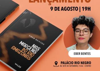 Livro ‘Nas margens do rio Amazonas’ será lançado nesta sexta, dia 9 de agosto, no Palácio Rio Negro