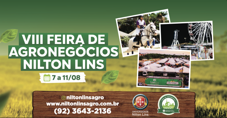 VIII Feira de Agronegócios da Universidade Nilton Lins Inicia Hoje (07/08) com Programação Repleta de Atrações